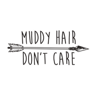 Unisex Hoodie - Muddy Hair Don't Care