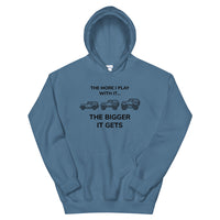 Unisex Hoodie - The More I Play With It The Bigger It Gets