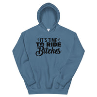 Unisex Hoodie - It's Time To Ride Bitches