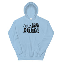 Unisex Hoodie - I Like It Dirty