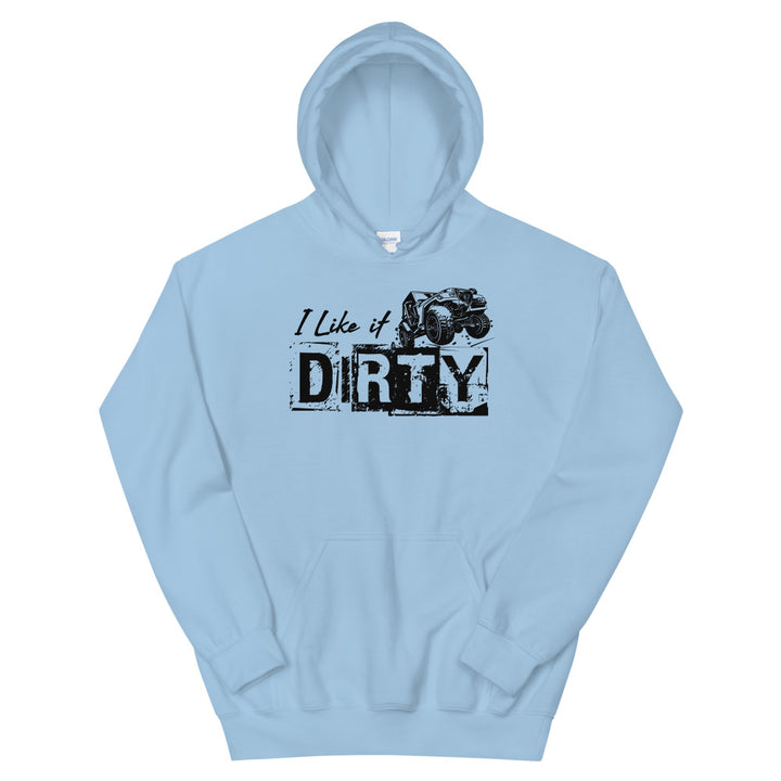 Unisex Hoodie - I Like It Dirty