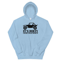 Unisex Hoodie - It's Dirty Cause I Play With It