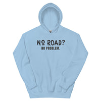 Unisex Hoodie - No Road?