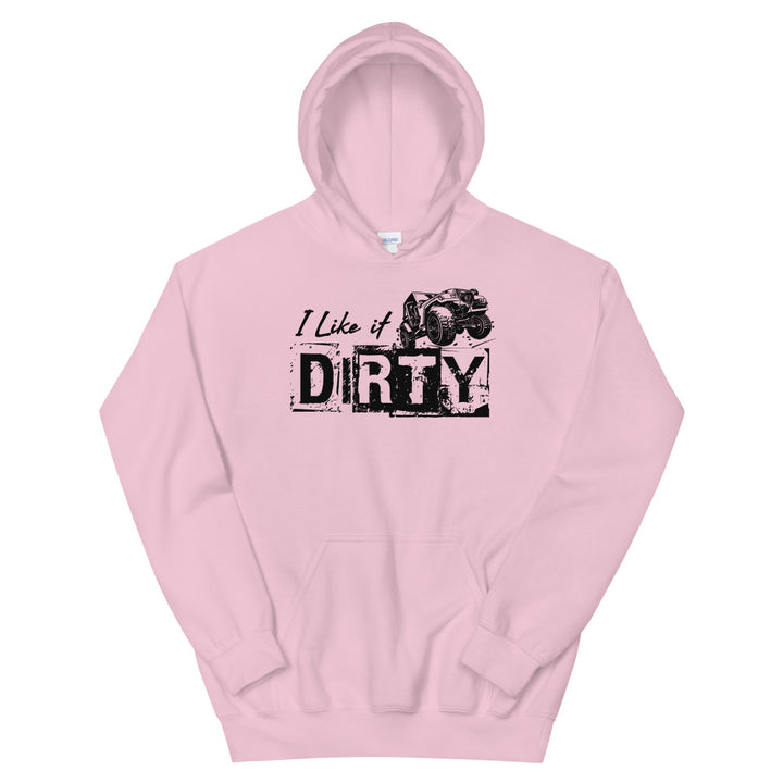 Unisex Hoodie - I Like It Dirty