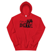 Unisex Hoodie - I Like It Dirty