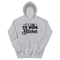 Unisex Hoodie - It's Time To Ride Bitches