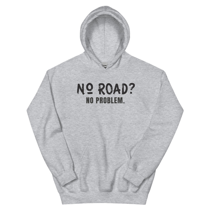 Unisex Hoodie - No Road?