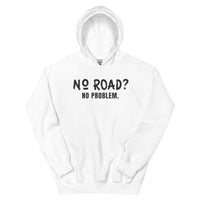 Unisex Hoodie - No Road?