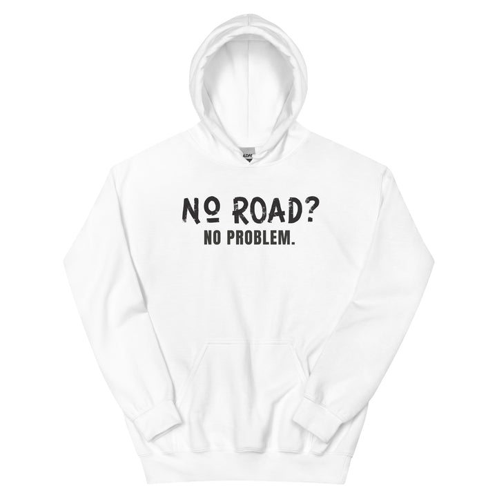 Unisex Hoodie - No Road?